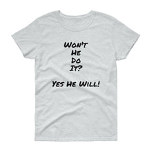 Bishop!'s" Won't He Do It" T-Shirt For Women
