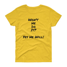 Bishop!'s" Won't He Do It" T-Shirt For Women