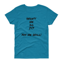 Bishop!'s" Won't He Do It" T-Shirt For Women