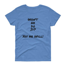 Bishop!'s" Won't He Do It" T-Shirt For Women