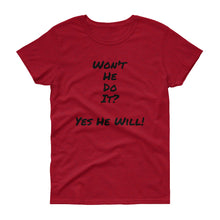 Bishop!'s" Won't He Do It" T-Shirt For Women