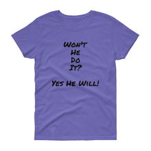 Bishop!'s" Won't He Do It" T-Shirt For Women