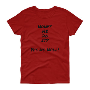 Bishop!'s" Won't He Do It" T-Shirt For Women