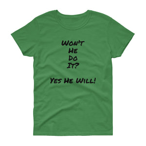 Bishop!'s" Won't He Do It" T-Shirt For Women