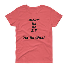 Bishop!'s" Won't He Do It" T-Shirt For Women