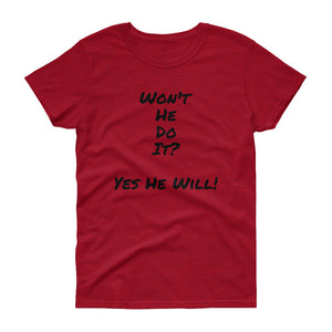 Bishop!'s" Won't He Do It" T-Shirt For Women