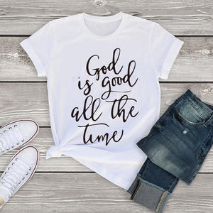 God Is Good All The Time T Shirt